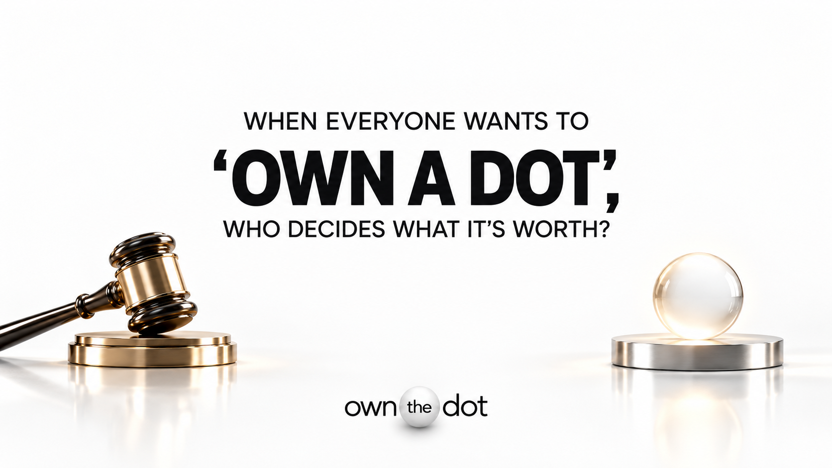 When Everyone Wants to ‘Own a Dot’, Who Decides What It’s Worth?